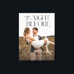 The Night Before Rehearsal Dinner Framed Canvas<br><div class="desc">Welcome your guests to your rehearsal dinner with this beautiful wedding welcome sign that features a photo of your choice! Easily personalize with your names. Framed Canvas.</div>