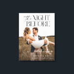 The Night Before Rehearsal Dinner Framed Canvas<br><div class="desc">Welcome your guests to your rehearsal dinner with this beautiful wedding welcome sign that features a photo of your choice! Easily personalize with your names. Framed Canvas.</div>