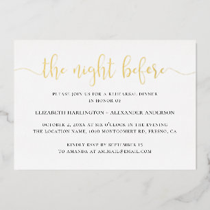 The Night Before Rehearsal Dinner   Gold Script Foil Invitation