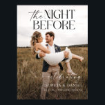 The Night Before Rehearsal Dinner Poster to Frame<br><div class="desc">Welcome your guests to your rehearsal dinner with this beautiful wedding welcome sign that features a photo of your choice! Easily personalize with your names. Printed poster that you can place in your favorite frame.</div>