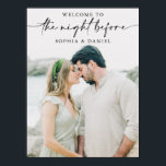 The Night Before Rehearsal Dinner Printed Poster<br><div class="desc">Welcome your guests to your rehearsal dinner with this beautiful wedding welcome sign that features a photo of your choice! Easily personalize with your names. Print and place in your favorite frame. Instant download option available.</div>