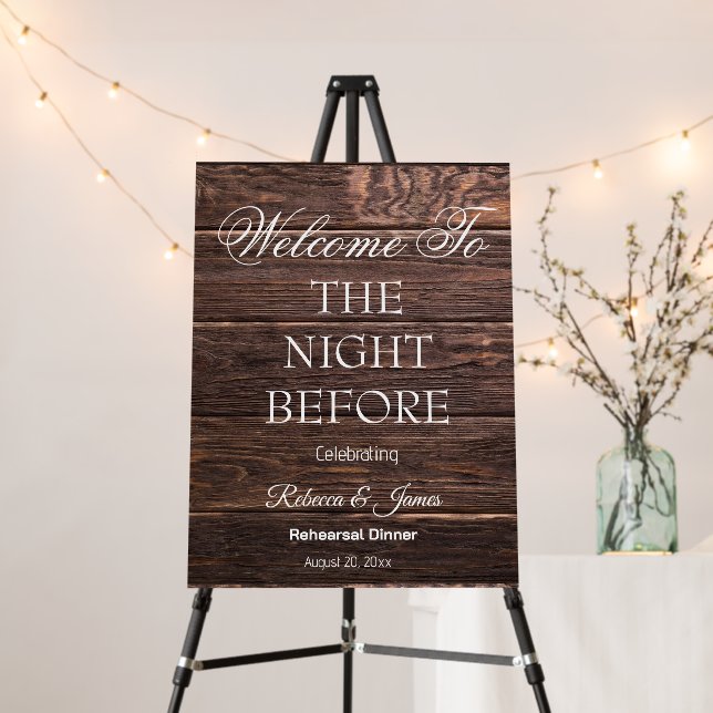 The Night Before Rehearsal Dinner Rustic Welcome  Foam Board (In Situ (Stand))