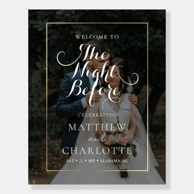  The Night Before Rehearsal Dinner Wedding Photo Foam Board (Front)