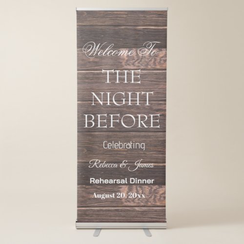 The Night Before Rehearsal Dinner Welcome Rustic  Retractable Banner