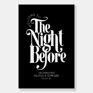 The Night Before Rehearsal Dinner Welcome Sign