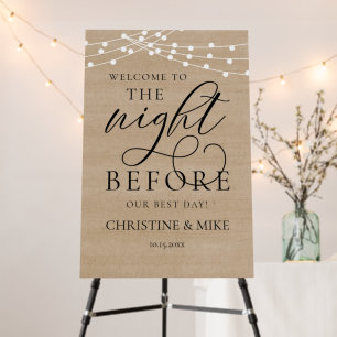 The Night Before, Rustic Rehearsal Dinner Welcome Foam Board