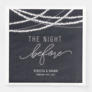 The Night Before Wedding Rehearsal Dinner  Paper D Napkins