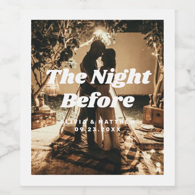 The Night Before | Wedding Rehearsal Dinner Photo Wine Label (Single Label)