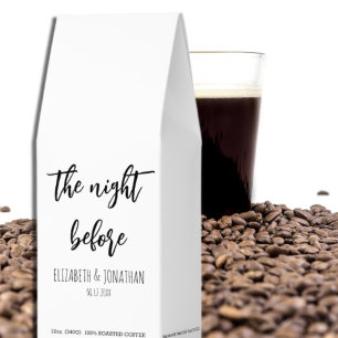 The Night Before Wedding Rehearsal Dinner Roasted Coffee