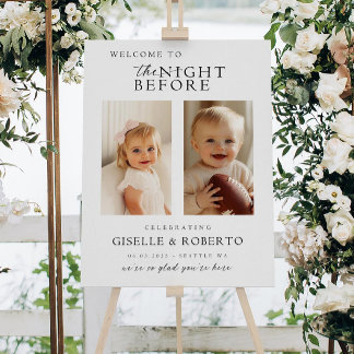 The Night Before, Wedding Rehearsal Dinner Welcome Foam Board