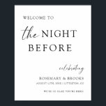 The Night Before Wedding Rehearsal Dinner Welcome Poster<br><div class="desc">This sign is the perfect way to welcome family and friends to your rehearsal dinner the night before the big day!</div>