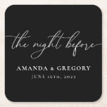 The Night Before Wedding Rehearsal Dinner Welcome  Square Paper Coaster<br><div class="desc">These coasters are the perfect touch for your rehearsal dinner.</div>