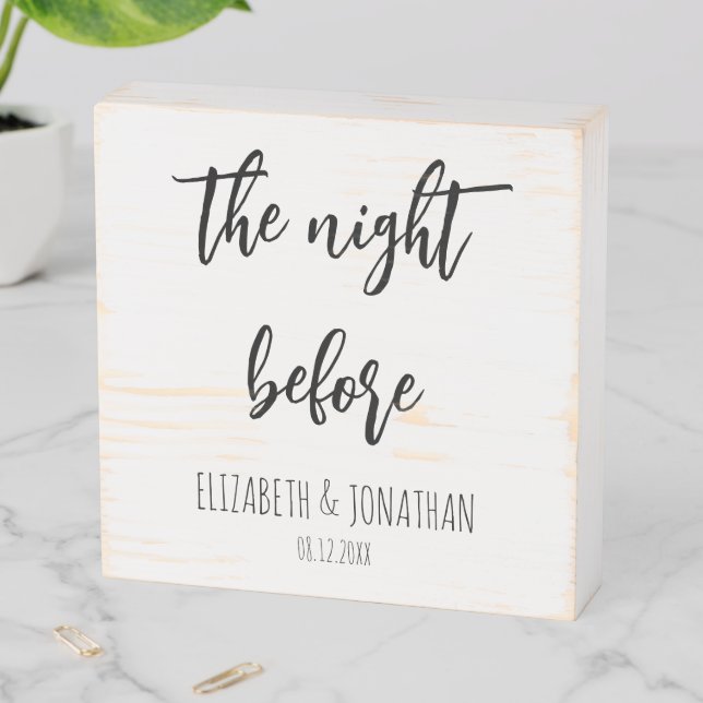 The Night Before Wedding Rehearsal Dinner Wooden Box Sign (In Situ Horizontal)