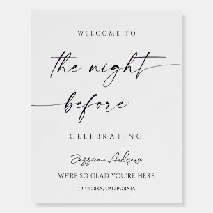 The Night Before Welcome Sign, Modern Wedding Rehe Foam Board