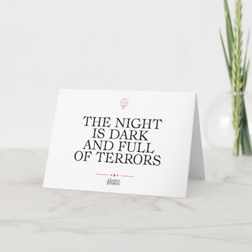 The Night is Dark and Full of Terrors Card