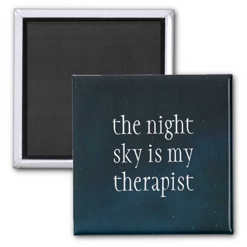 The Night Sky is my Therapist Dark Skies Goth Magnet