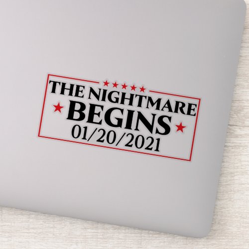 the nightmare begins january 20th 2021 sticker