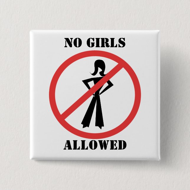 The no symbol No Girls a pictogram not permitted Pinback Button (Front)