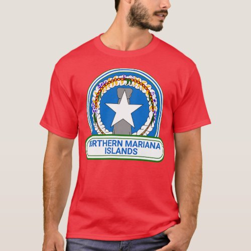 The Northern Mariana Islands Country Badge The Nor T_Shirt