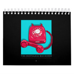The Nostalgia Machines Calendar