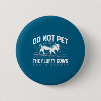 The Not Pet Fluffy Cows National Button