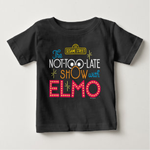 The Not-Too-Late Show with Elmo Baby T-Shirt