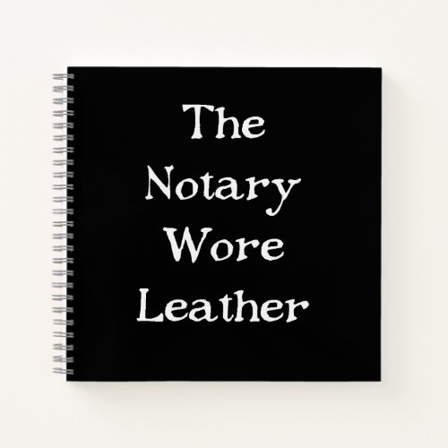 The Notary Wore Leather Gorey_esque Notebook