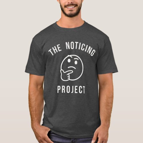 The Noticing Project T_Shirt