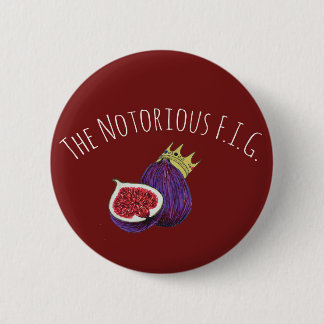 The Notorious F.I.G. Pinback Button