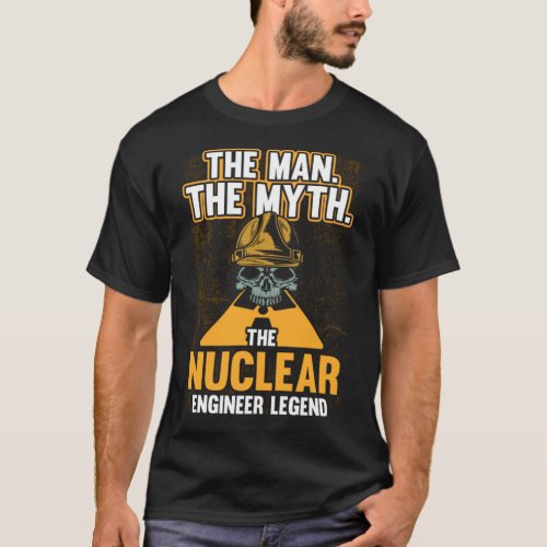 The Nuclear Engineer Legend Engineer Graduationpn T_Shirt