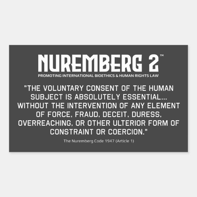 The Nuremberg Code 1947 A. 1 Rectangular Stickers (Front)