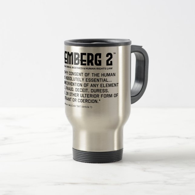 The Nuremberg Code 1947 A. 1 Travel Mug (Front Right)
