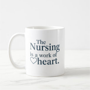 The Nursing is a Work of Heart Classic Art Coffee Mug