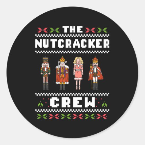 The Nutcracker Crew Nutcracker Ugly Christmas Swea Classic Round Sticker