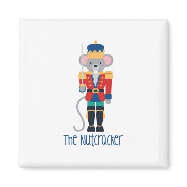 The Nutcracker Magnet The Nutcracker Magnet