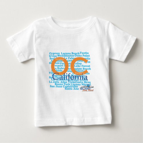 The OC _ Orange County California Baby T_Shirt