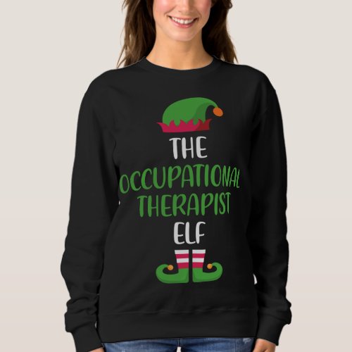 The Occupational Therapist Elf Christmas Family Ma Sweatshirt