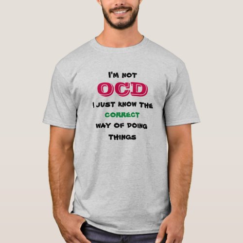The OCD way T_Shirt