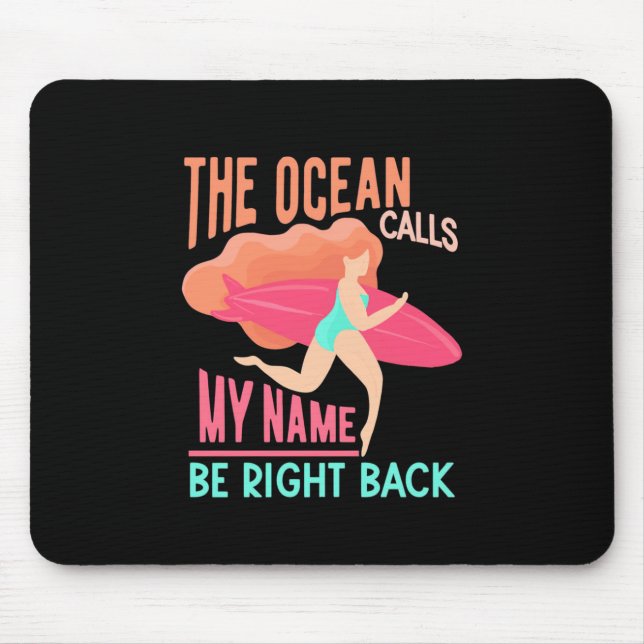 The Ocean Calls Surfer Mouse Pad (Front)