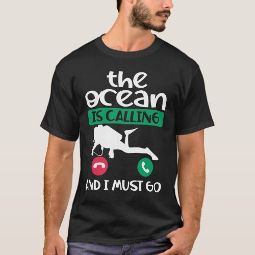 The Ocean is Calling _ DIVING T_Shirt
