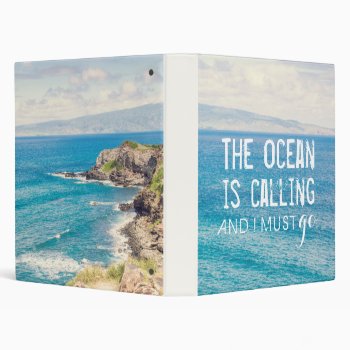 The Ocean Is Calling - Maui Coast | Binder by GaeaPhoto at Zazzle