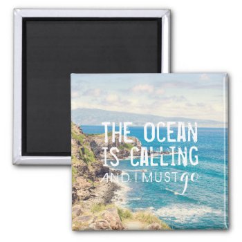 The Ocean Is Calling - Maui Coast | Magnet by GaeaPhoto at Zazzle