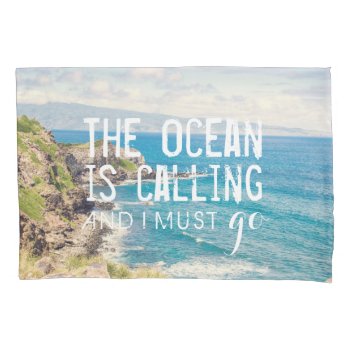 The Ocean Is Calling - Maui Coast | Pillowcase by GaeaPhoto at Zazzle