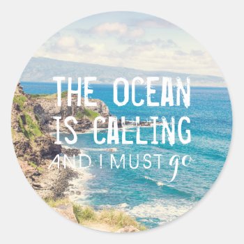 The Ocean Is Calling - Maui Coast | Sticker by GaeaPhoto at Zazzle
