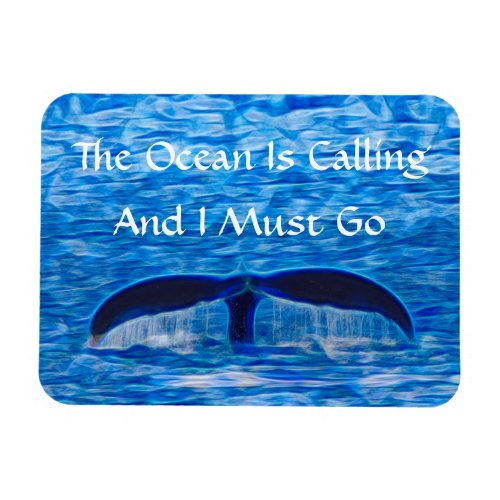 The Ocean is Calling Whale Tail Blue Ocean Magnet