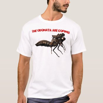 The Odonata Are Coming! T-shirt by sc0001 at Zazzle