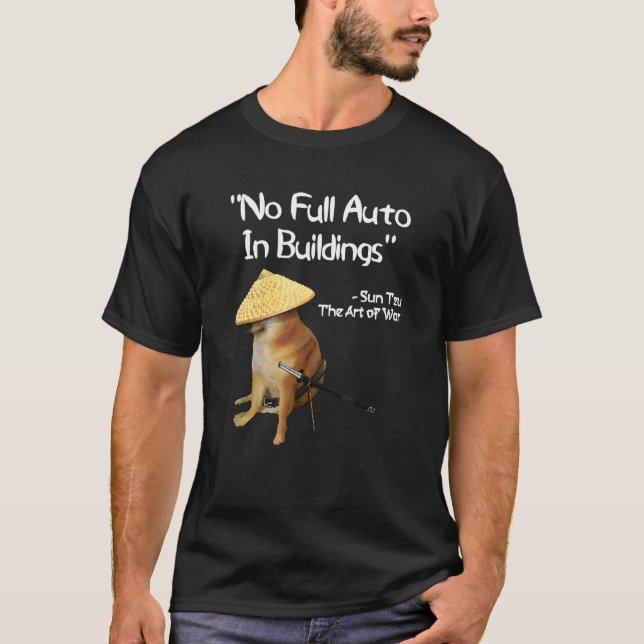 The Of War Meme No Full Auto Samurai Doge T-Shirt (Front)