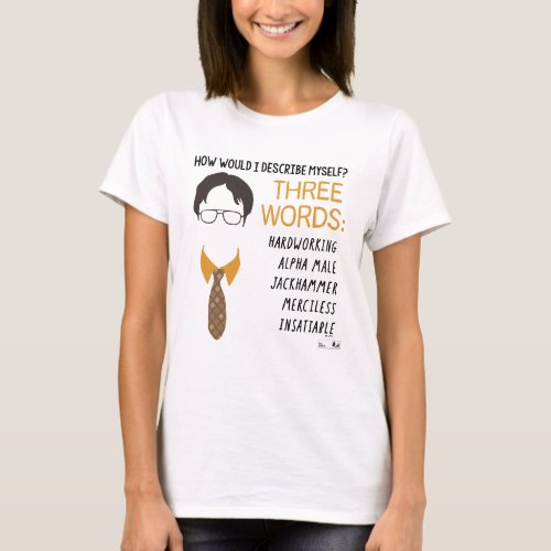 The Office  Dwight How Would I Describe Myself T_Shirt