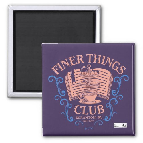 The Office  Finer Things Club Magnet