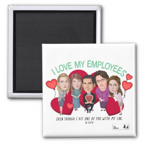 The Office  I Love My Employees Magnet